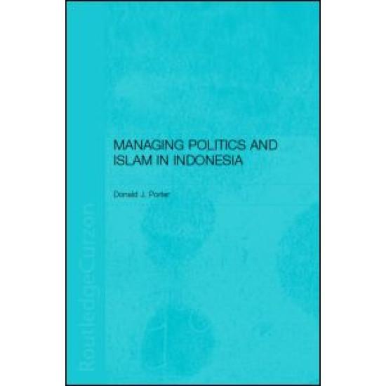 Managing Politics and Islam in Indonesia