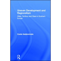 Uneven Development and Regionalism Uneven Development and Regionalism