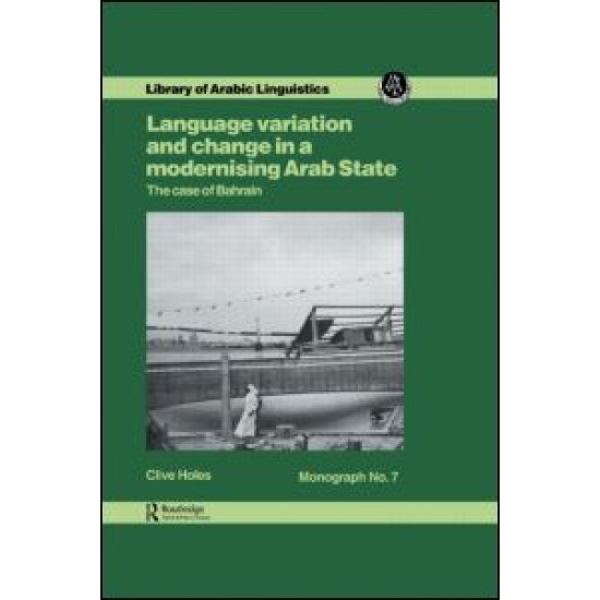 Language Variation And Change In A Modernising Arab State: The Case Of Bahrain