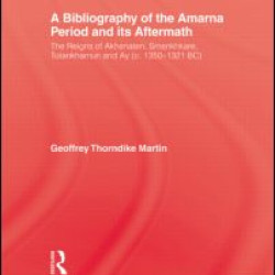 Bibliography Of The Amarna Perio Bibliography Of The Amarna Perio