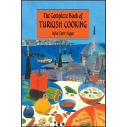 Complete Book Of Turkish Cooking Complete Book Of Turkish Cooking