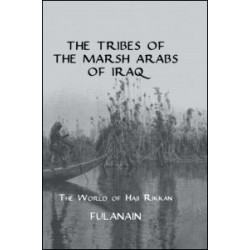 The Tribes Of The Marsh Arabs of Iraq The Tribes Of The Marsh Arabs of Iraq