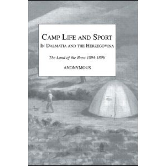 Camp Life and Sport in Dalmatia and the Herzegovina