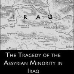 Tragedy Assyrian Minority Iraq