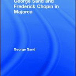 George Sand and Frederick Chopin in Majorca