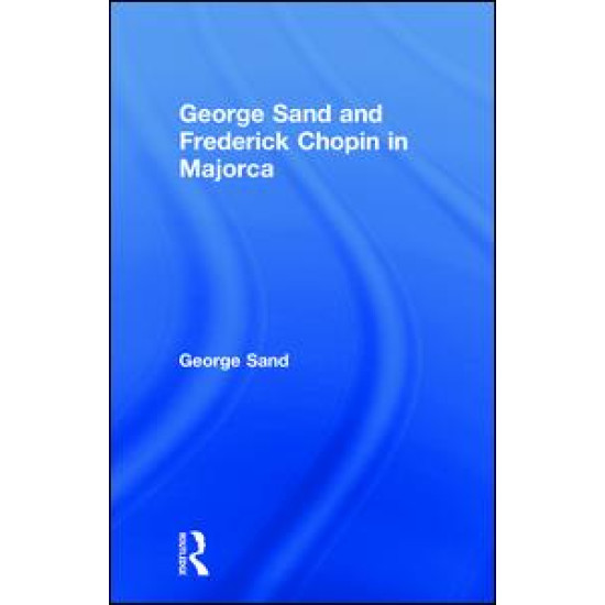 George Sand and Frederick Chopin in Majorca