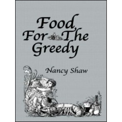 Food For The Greedy Food For The Greedy