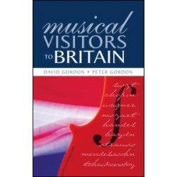 Musical Visitors to Britain Musical Visitors to Britain