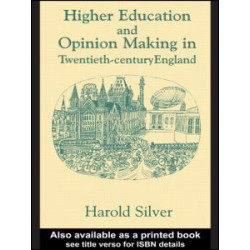 Higher Education and Policy-making in Twentieth-century England Higher Education and Policy-making in Twentieth-century England