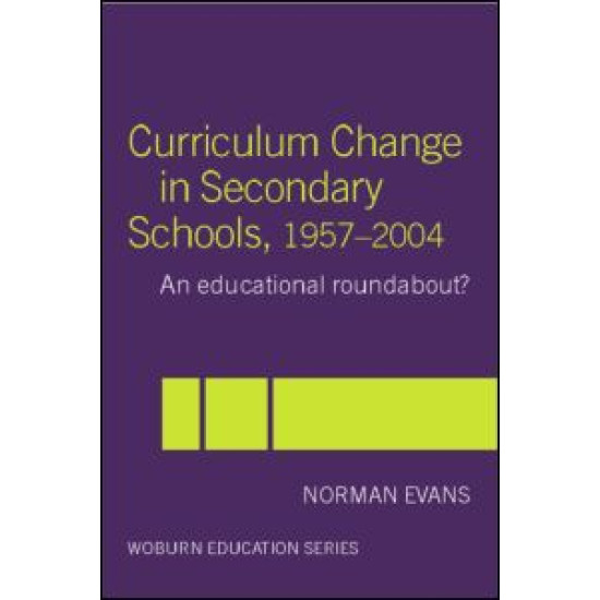 Curriculum Change in Secondary Schools, 1957-2004