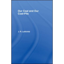 Our Coal and Coal Pits Our Coal and Coal Pits