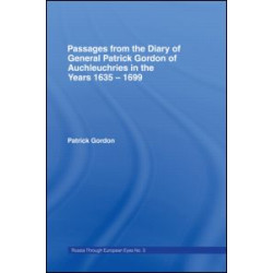 Passages from the Diary of General Patrick Gordon Passages from the Diary of General Patrick Gordon