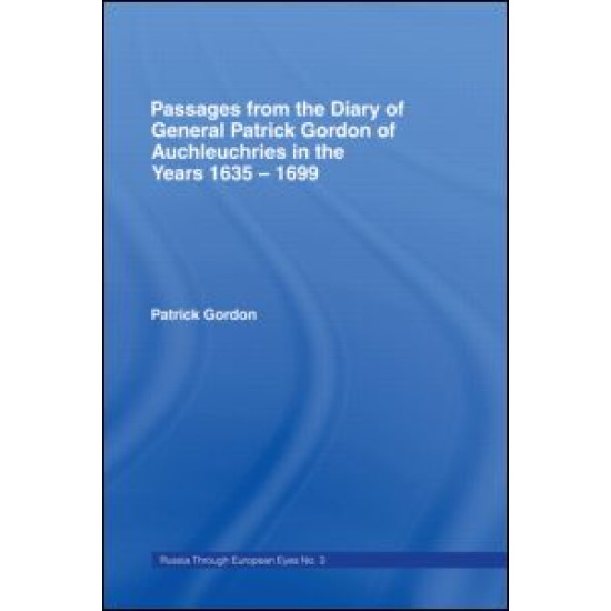 Passages from the Diary of General Patrick Gordon