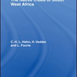 The Native Tribes of South West Africa The Native Tribes of South West Africa