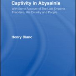 A Narrative of Captivity in Abyssinia (1868)