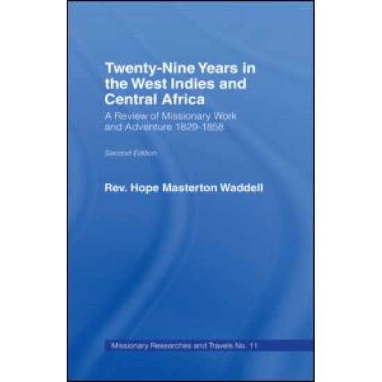 Twenty-nine Years in the West Indies and Central Africa
