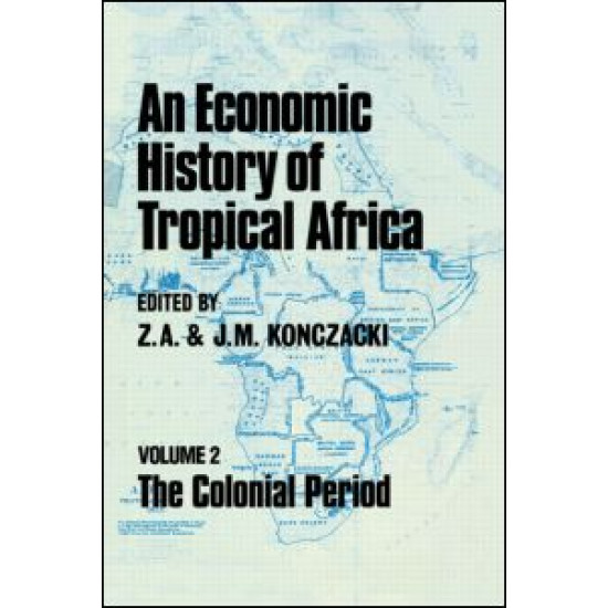 An Economic History of Tropical Africa An Economic History of Tropical Africa