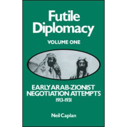 Early Arab-Zionist Negotiation Attempts, 1913-1931 Early Arab-Zionist Negotiation Attempts, 1913-1931