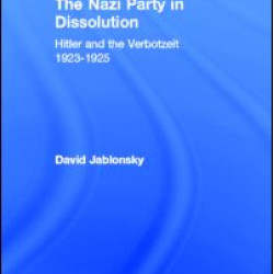The Nazi Party in Dissolution The Nazi Party in Dissolution