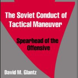 The Soviet Conduct of Tactical Maneuver The Soviet Conduct of Tactical Maneuver