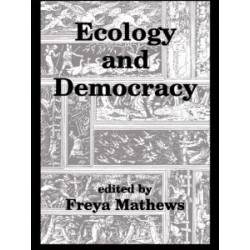 Ecology and Democracy Ecology and Democracy
