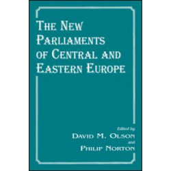 The New Parliaments of Central and Eastern Europe The New Parliaments of Central and Eastern Europe
