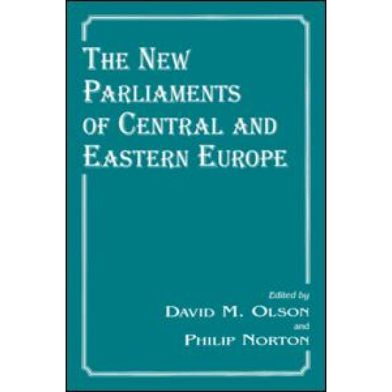 The New Parliaments of Central and Eastern Europe