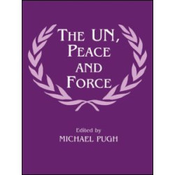 The UN, Peace and Force