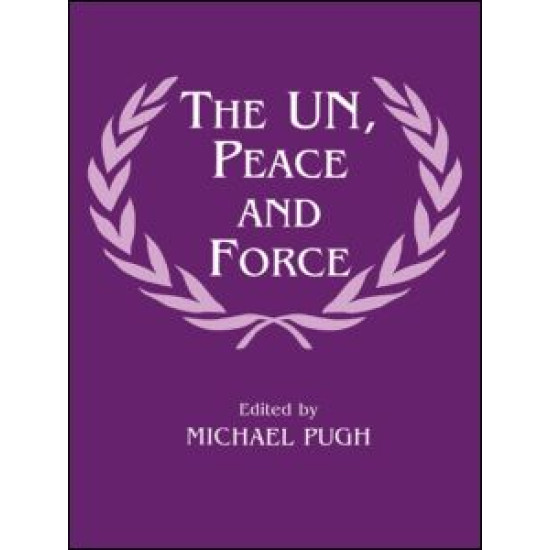 The UN, Peace and Force