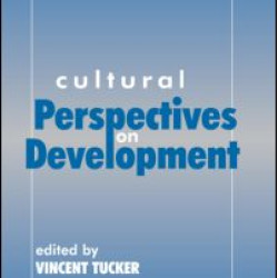 Cultural Perspectives on Development Cultural Perspectives on Development