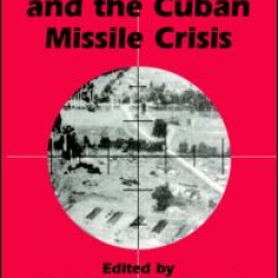 Intelligence and the Cuban Missile Crisis Intelligence and the Cuban Missile Crisis