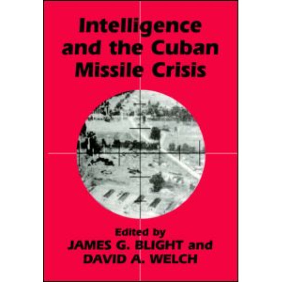 Intelligence and the Cuban Missile Crisis