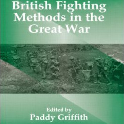 British Fighting Methods in the Great War