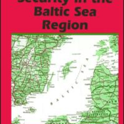 Stability and Security in the Baltic Sea Region Stability and Security in the Baltic Sea Region