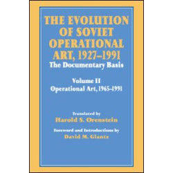 The Evolution of Soviet Operational Art, 1927-1991