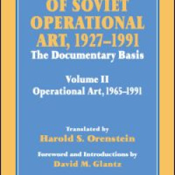 The Evolution of Soviet Operational Art, 1927-1991 The Evolution of Soviet Operational Art, 1927-1991