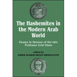 The Hashemites in the Modern Arab World The Hashemites in the Modern Arab World