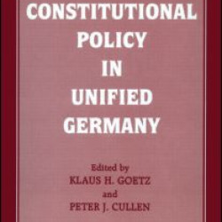 Constitutional Policy in Unified Germany Constitutional Policy in Unified Germany
