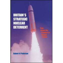 Britain's Strategic Nuclear Deterrent Britain's Strategic Nuclear Deterrent