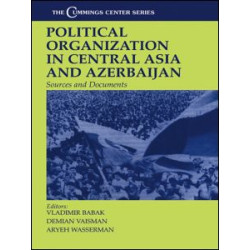 Political Organization in Central Asia and Azerbaijan Political Organization in Central Asia and Azerbaijan