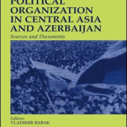 Political Organization in Central Asia and Azerbaijan