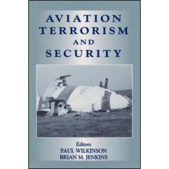 Aviation Terrorism and Security Aviation Terrorism and Security