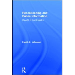 Peacekeeping and Public Information Peacekeeping and Public Information