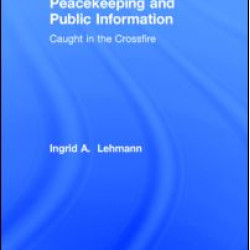 Peacekeeping and Public Information Peacekeeping and Public Information