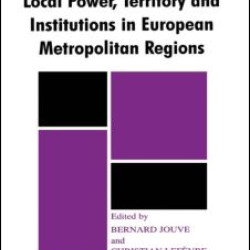 Local Power, Territory and Institutions in European Metropolitan Regions