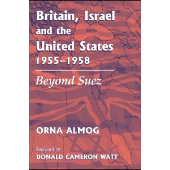 Britain, Israel and the United States, 1955-1958