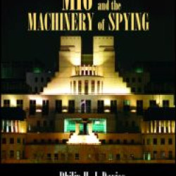 MI6 and the Machinery of Spying MI6 and the Machinery of Spying