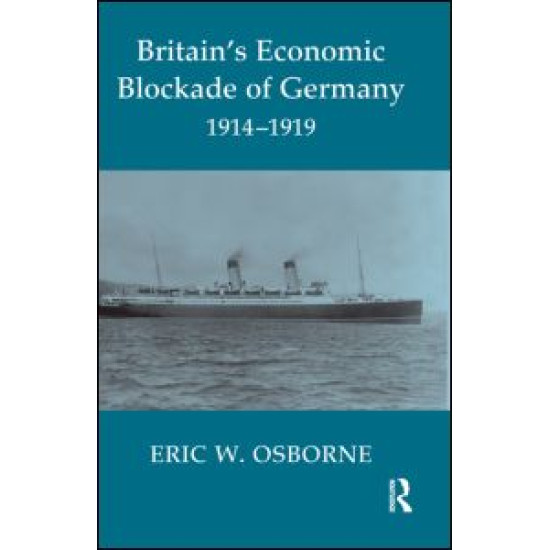 Britain's Economic Blockade of Germany, 1914-1919