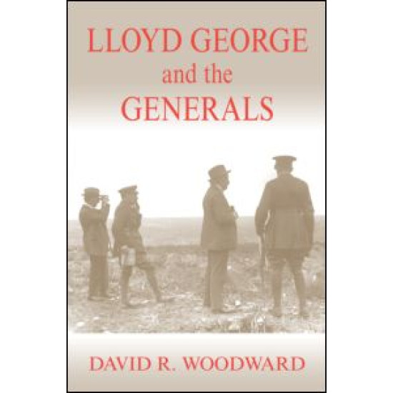 Lloyd George and the Generals
