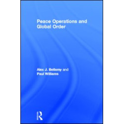 Peace Operations and Global Order Peace Operations and Global Order